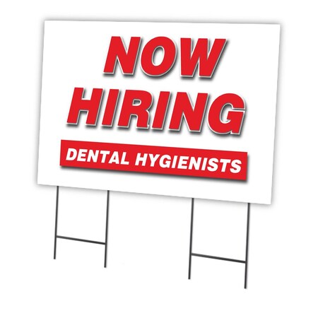 Signmission Now Hiring Dental Hygienists Yard & Stake outdoor plastic coroplast window, C-2436-DENTAL HYGIENISTS C-2436-DS-DENTAL HYGIENISTS